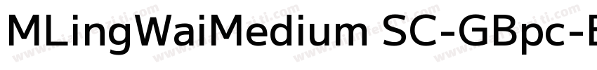 MLingWaiMedium SC-GBpc-EUC-H字体转换